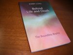 BARRY LONG - Behind Life and Death. The Boundless Reality