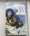 Henderson,David - Scuse me while I kiss the sky----the life of Jimi Hendrix