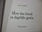 Zandt P. - Meer dan brood en dagelijks gewin
