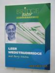 Westra, Berry - LEER WEDSTRIJDBRIDGE met Berry Westra  - Bridge Beter Leerboek -