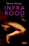 Nancy Huston - Infrarood