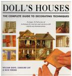 Davis, William; Caroline List & Nick Forder - Doll's Houses / The complete guide to decorating techniques