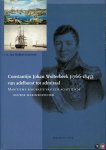 Bokkel Huinink, J.A. ten - Constantijn Johan Wolterbeek (1766-1845) van adelborst tot admiraal. Maritieme biografie van een achttiende eeuwse marineofficier