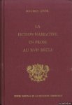 Lever, Maurice - La fiction narrative en prose au XVIIeme siècle: Répertoire bibliographique du genre romanesque en France (1600-1700)
