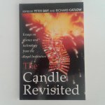 Day, Peter ; Richard Catlow - The Candle Revisited ; Essays on science technology from the Royal Institution