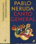 Neruda Pablo  Nobelprijs voor Lieratuur 1971  Vertaald door Mark Braet  en Willy Spillebeen en Bert Vonck - Canto General