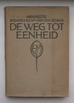 ROLAND HOLST-VAN DER SCHALK, H., - De weg tot eenheid.