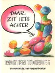 Toonder, Marten - Daar zit iets achter. De weetmuts. Het vergeetboekje