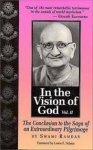Ramdas, Swami - In the Vision of God Volume II: The Conclusion to the Saga of an Extraordinary Pilgrimage,
