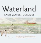 Eddy Wymenga, Ysbrand Galama - Waterland Land van toekomst
