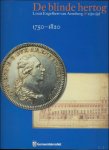 Derez, M. e.a. [redactie en co rdinatie] - blinde hertog. Louis Engelbert van Arenberg & zijn tijd. 1750-1820