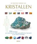 Mary Lambert - De positieve energie van kristallen 150 manieren om meer succes, liefde, gezondheid en harmonie in uw leven te brengen