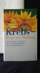 Lerner, Michael, - Krebs. wege zur Heilung.