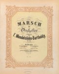 Mendelssohn, Felix: - [Op. 108. Bearb.] Marsch für Orchester. Op. 108. No. 37. der nachgelassenen Werke. (Zweite Folge). Für Pianoforte zu zwei Händen