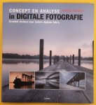 FREEMAN, MICHEAL. - Concept En Analyse In Digitale Fotografie, creatief denken voor betere digitale foto's.
