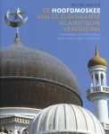 Michel Bakker - De hoofdmoskee van de Surinaamse Islamitische vereniging