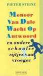 Steinz, Pieter - Meneer van Dale wacht op antwoord en andere schoolse rijtjes van vroeger