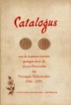  - Catalogus van de Koperen Munten geslagen door de Zeven Provinciën der Verenigde Nederlanden 1546 - 1795. Tweede editie.