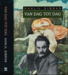 Gibran, Kahlil (Aleid Swieringa Samenstelling) - Van dag tot Dag