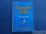 T.P. Postlethwaite. - Thriumph Cars. A practical guide to maintenance and repair covering all models from 1937.