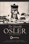 Sir William Osler, Mark E. Silverman - The Quotable Osler