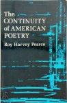 Roy Harvey Pearce - The Continuity of American Poetry