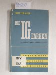 Meer, Fritz ter: - Die IG Farben: Industrie Aktiengesellschaft : ihre Entstehung, Entwicklung und Bedeutung :