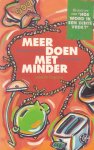 Veen, Hanneke van / Eeden, Rob van - Meer doen met minder