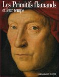 Brigitte de Patoul, Roger Van Schoute - LES PRIMITIFS FLAMANDS ET LEUR TEMPS