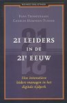 Trompenaars, Fons / Hampden-Turner, Charles - 21 Leiders in de 21e eeuw (Hoe innovatieve leiders managen in het digitale tijdperk)