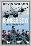 Kevin Wilson 69870 - Bomber boys The RAF offensive of 1943
