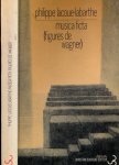 Lacoue-Labarthe, Philippe - Musica Ficta: figures de Wagner