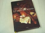 Mann, Robert - De 13 uren des levens - Historische roman over het leven en werk van een 17e-eeuwse Nederlandse kunstschilder, geïllustreerd met 13 schilderijen die een venster op het verhaal vormen.
