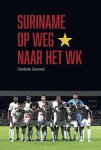 Diederik Samwel - Suriname op weg naar het WK