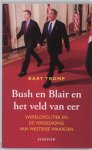 B. Tromp, B. Tromp - Bush en Blair en het veld van eer