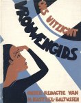 M. KASTEEL-BALTUSSEN (RED.) - Vrouwengids 1932 -Ons Uitzicht