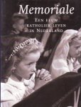 Pijfers, Herman & Jan Roes - Memoriale. Een Eeuw Katholiek Leven in Nederland