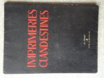  - IMPRIMERIES CLANDESTINES