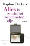 Daphne Deckers - Alles is zoals het zou moeten zijn