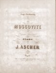 Ascher, Joseph: - La moscovite. Danse nationale pour piano Ascher, Joseph: - La moscovite. Danse nationale pour piano