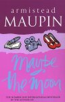 Armistead Maupin - Maybe The Moon