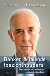 Pieter Lakeman - Banken & falende toezichthouders