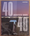 THOMPSON, JESSICA CARGILL. - 40 Architects Under 40, 40 architekten unter 40, 40 architectes de moins de 40 ans THOMPSON, JESSICA CARGILL. - 40 Architects Under 40, 40 architekten unter 40, 40 architectes de moins de 40 ans