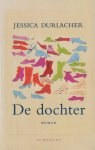 Durlacher, Jessica - De dochter