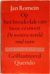 J. Romein 12128 - Op het breukvlak van twee eeuwen De westerse wereld rond 1900