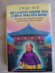 Behr - Laatste keizer van china was een kind Het opzienbarende levensverhaal van de laatste Chinese keizer