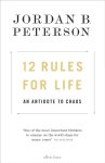 Jordan B. Peterson - 12 Rules for Life Jordan B. Peterson - 12 Rules for Life