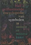 Hall, James - Hall's geïllustreerde encyclopedie van symbolen in oosterse en westerse kunst