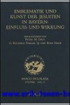 P. Daly, G.R. Dimler, R. Haub (eds.); - Emblematik und Kunst der Jesuiten in Bayern: Einfluss und Wirkung,