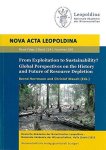 Bernd, Hermann and Mauch Christof: - From Exploitation to Sustainability? Global Perspectives on the History and Future of Resource Depletion (Nova Acta Leopoldina - Neue Folge)